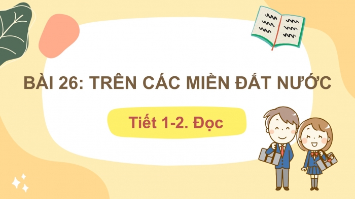 Giáo án điện tử Tiếng Việt 2 kết nối Bài 26: Trên các miền đất nước