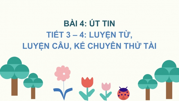 Giáo án điện tử Tiếng Việt 2 chân trời Bài 4: Mở rộng vốn từ Trẻ em (tiếp theo), Nghe – kể Thử tài