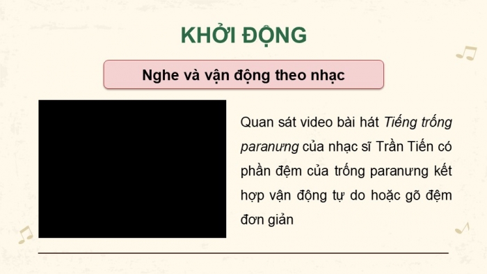 Giáo án điện tử Âm nhạc 9 chân trời Bài 13: Thường thức âm nhạc Trống paranưng và đàn k'lông pút, Nghe nhạc Mùa xuân đến