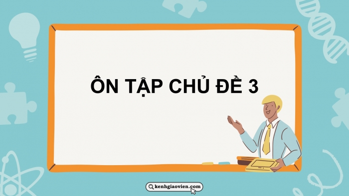 Giáo án điện tử KHTN 9 chân trời - Phân môn Vật lí Bài Ôn tập chủ đề 3