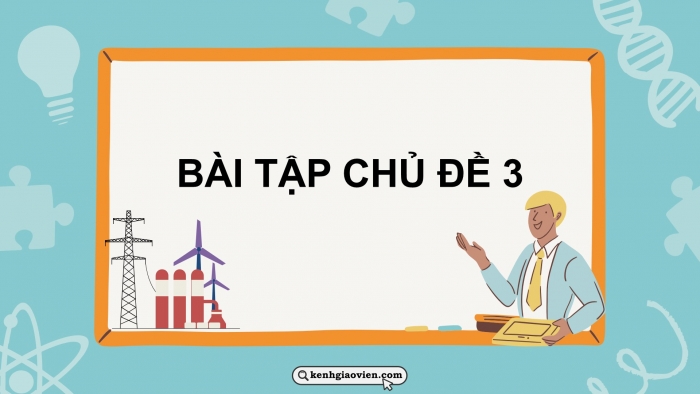 Giáo án điện tử KHTN 9 cánh diều - Phân môn Vật lí Bài tập (Chủ đề 3)