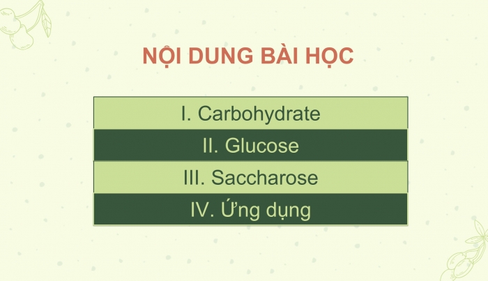 Giáo án điện tử KHTN 9 cánh diều - Phân môn Hoá học Bài 26: Glucose và saccharose