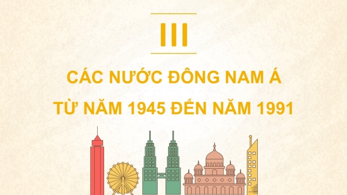 Giáo án điện tử Lịch sử 9 kết nối Bài 12: Khu vực Mỹ La-tinh và châu Á từ năm 1945 đến năm 1991 (P3)