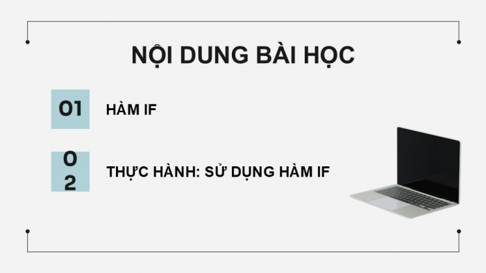 Giáo án điện tử Tin học 9 kết nối Bài 12a: Sử dụng hàm IF