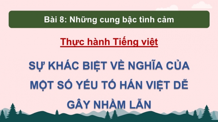 Giáo án điện tử Ngữ văn 9 chân trời Bài 8: Thực hành tiếng Việt