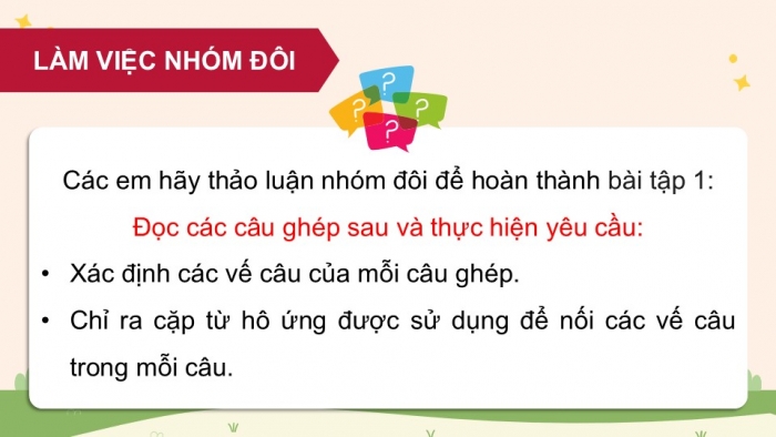 Giáo án điện tử Tiếng Việt 5 chân trời Bài 7: Luyện tập về cách nối các vế trong câu ghép