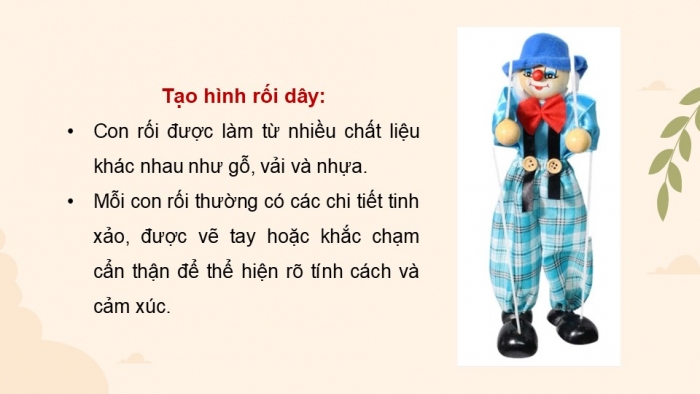 Giáo án điện tử Mĩ thuật 9 chân trời bản 1 Bài 9: Tạo hình nhân vật rối dây