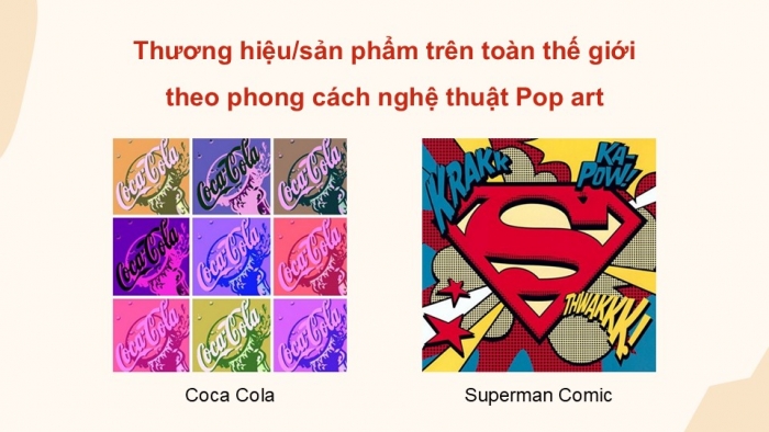 Giáo án điện tử Mĩ thuật 9 chân trời bản 1 Bài 11: Vẽ tranh theo phong cách nghệ thuật Pop art