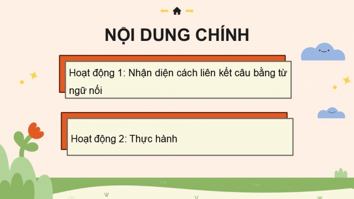 Giáo án điện tử Tiếng Việt 5 kết nối Bài 11: Liên kết câu bằng từ ngữ nối