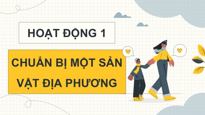 Giáo án điện tử Tiếng Việt 5 kết nối Bài 16: Sản vật địa phương