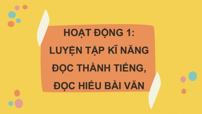 Giáo án điện tử Tiếng Việt 5 kết nối Bài Ôn tập và Đánh giá giữa học kì II (Tiết 1 + 2)