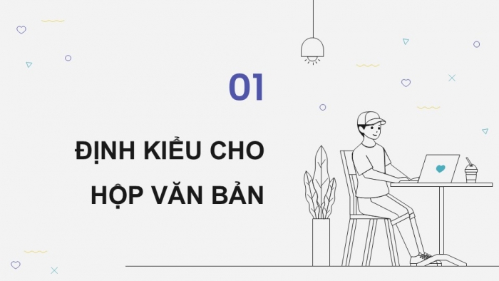 Giáo án điện tử Khoa học máy tính 12 chân trời Bài F12: Định kiểu CSS cho biểu mẫu