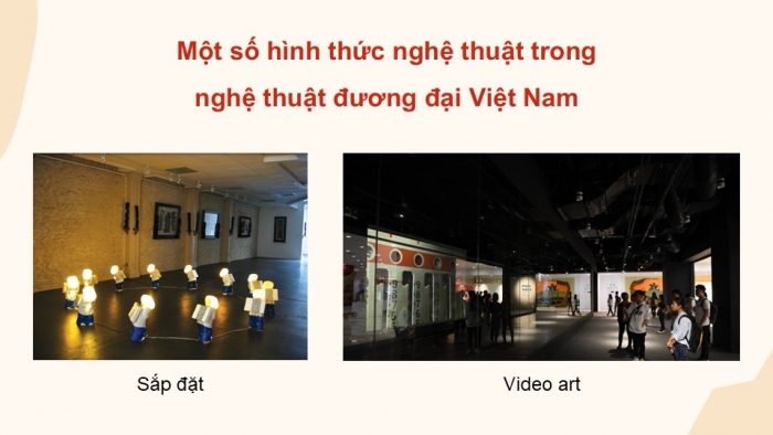 Giáo án điện tử Mĩ thuật 9 chân trời bản 2 Bài 9: Đặc điểm nghệ thuật đương đại Việt Nam