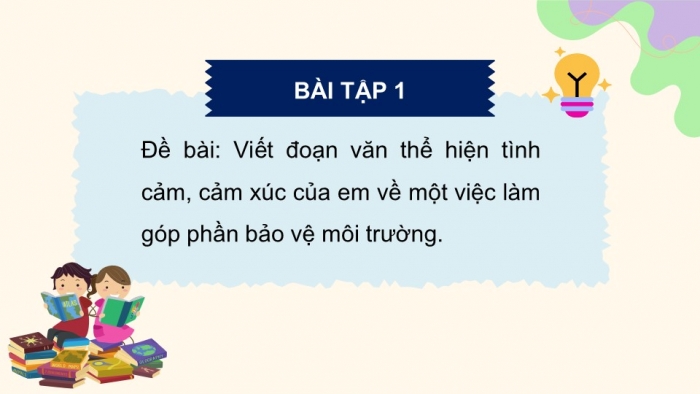 Giáo án điện tử Tiếng Việt 5 chân trời Bài 8: Viết đoạn văn thể hiện tình cảm, cảm xúc trước một sự việc