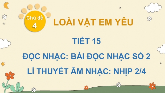 Giáo án điện tử Âm nhạc 5 cánh diều Tiết 15: Đọc nhạc Bài đọc nhạc số 2, Lí thuyết âm nhạc Nhịp 2/4