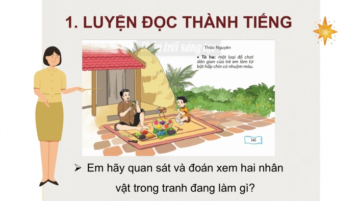 Giáo án điện tử Tiếng Việt 2 chân trời Bài 4: Đọc Người nặn tò he, Nghe – viết Vượt qua lốc dữ, Phân biệt ng/ngh, s/x, uôc/uôt