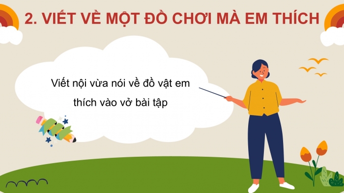 Giáo án điện tử Tiếng Việt 2 chân trời Bài 4: Luyện tập tả đồ vật quen thuộc (tiếp theo)