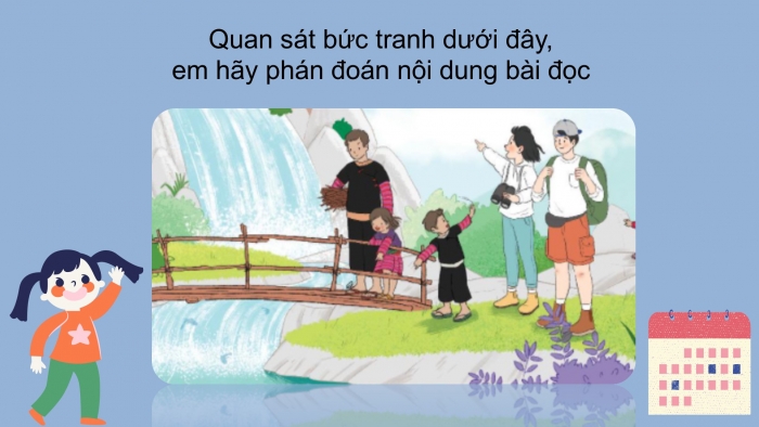 Giáo án điện tử Tiếng Việt 2 chân trời Bài 2: Đọc Con suối bản tôi, Nghe – viết Con suối bản tôi, Phân biệt eo/oe, iêu/ ươu, ui/uôi