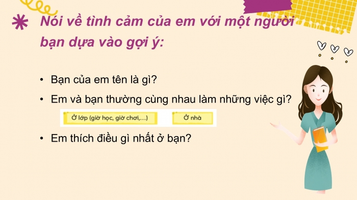 Giáo án điện tử Tiếng Việt 2 chân trời Bài 4: Nói, viết về tình cảm với bạn bè