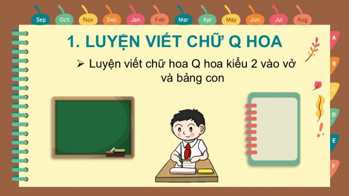 Giáo án điện tử Tiếng Việt 2 chân trời Bài 3: Viết chữ hoa Q, Từ chỉ sự vật, chỉ hoạt động, Câu kiểu Ai làm gì?, dấu chấm, dấu phẩy