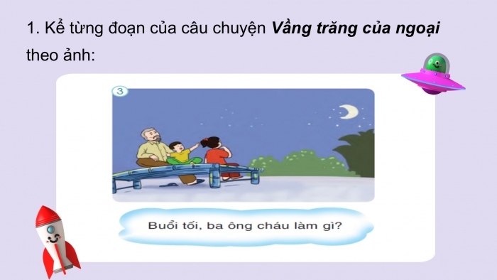 Giáo án điện tử Tiếng Việt 2 cánh diều Bài 13: Kể chuyện đã học Vầng trăng của ngoại