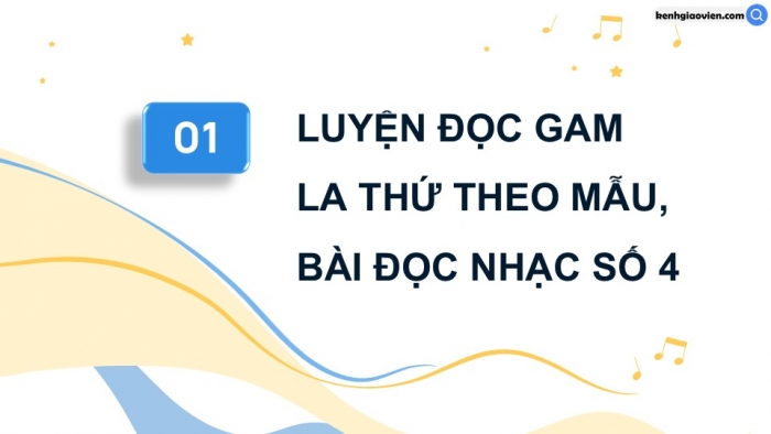 Giáo án điện tử Âm nhạc 9 cánh diều Bài 8 Tiết 1: Luyện đọc gam La thứ theo mẫu, Bài đọc nhạc số 4, Bài hoà tấu số 4