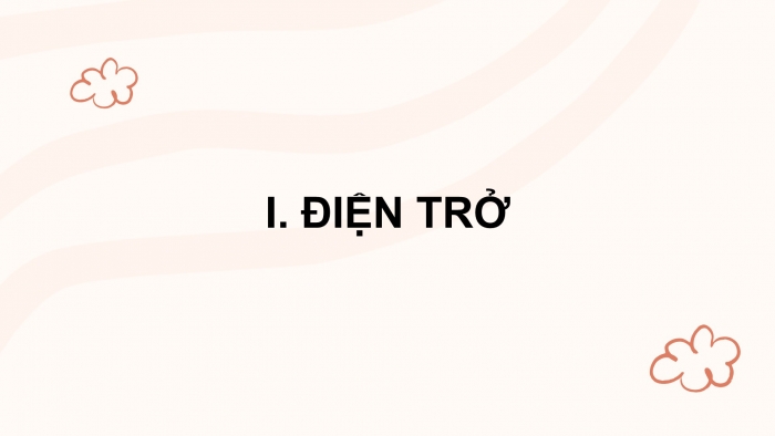 Giáo án điện tử KHTN 9 kết nối - Phân môn Vật lí Bài 11: Điện trở. Định luật Ohm