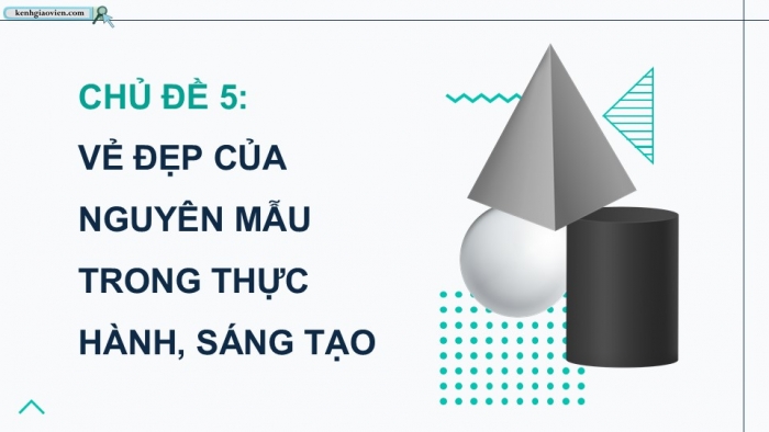 Giáo án điện tử Mĩ thuật 9 kết nối Bài 9: Tỉ lệ và hình khối của đồ vật