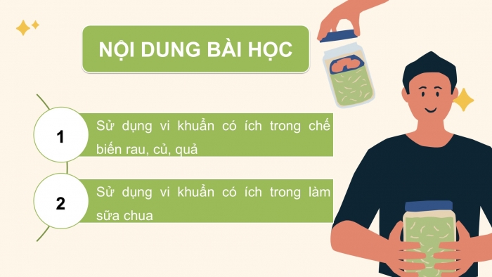 Giáo án điện tử Khoa học 5 kết nối Bài 19: Vi khuẩn có ích trong chế biến thực phẩm