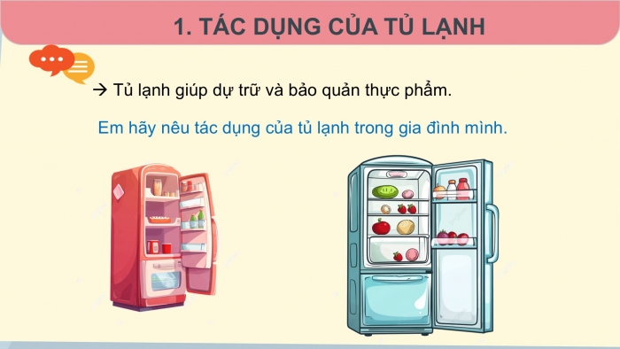 Giáo án điện tử Công nghệ 5 chân trời Bài 6: Sử dụng tủ lạnh