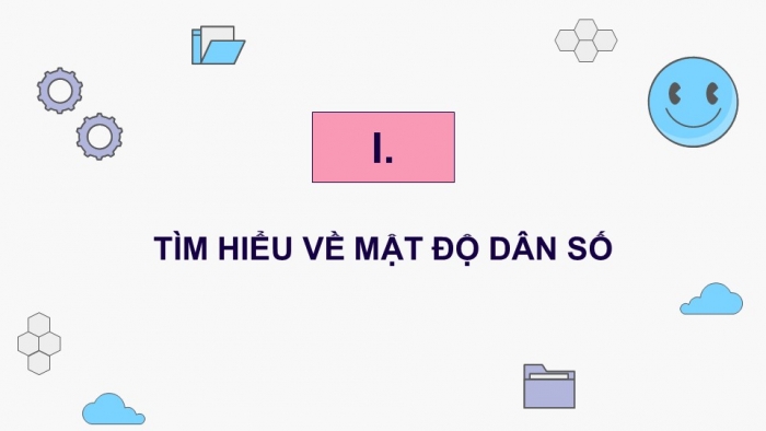 Giáo án điện tử Toán 9 cánh diều Hoạt động thực hành và trải nghiệm Chủ đề 2: Mật độ dân số