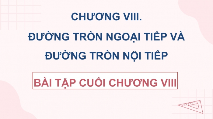 Giáo án điện tử Toán 9 cánh diều Bài tập cuối chương VIII