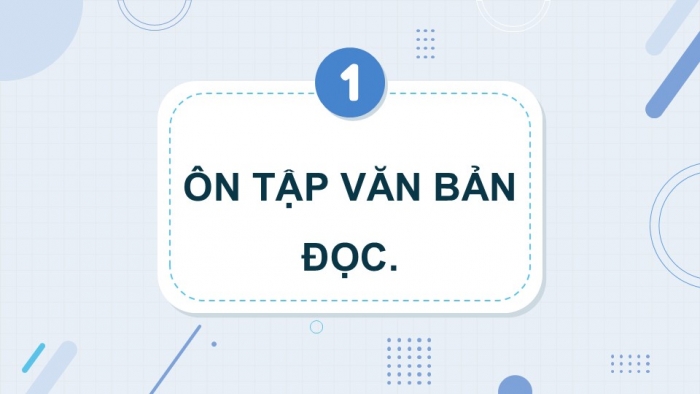 Giáo án điện tử Ngữ văn 9 chân trời Bài 7: Ôn tập