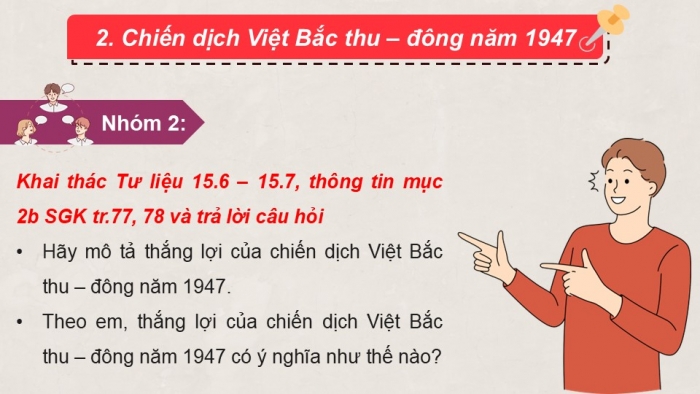 Giáo án điện tử Lịch sử 9 chân trời Bài 15: Những năm đầu Việt Nam kháng chiến chống thực dân Pháp xâm lược (1946 - 1950) (P2)