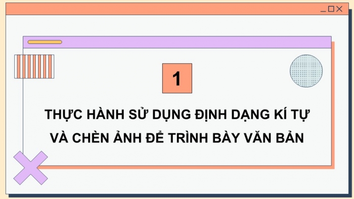 Giáo án điện tử Tin học 5 cánh diều Chủ đề E Bài 5: Thực hành tổng hợp soạn thảo văn bản