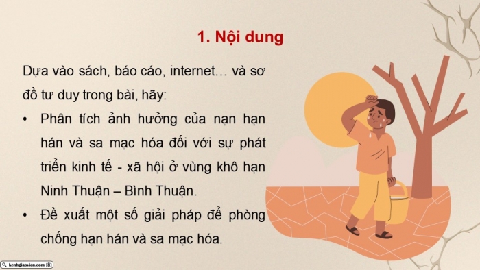 Giáo án điện tử Địa lí 9 cánh diều Bài 14: Thực hành Phân tích ảnh hưởng của nạn hạn hán và sa mạc hóa ở vùng khô hạn Ninh Thuận - Bình Thuận