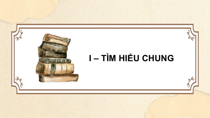 Giáo án điện tử Ngữ văn 12 cánh diều Bài 7: Ánh sáng cứu rỗi (Trích Nỗi buồn chiến tranh – Bảo Ninh)