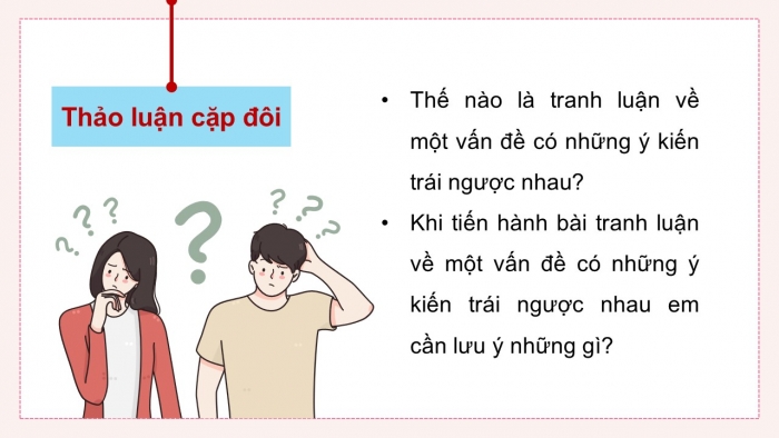 Giáo án điện tử Ngữ văn 12 cánh diều Bài 7: Tranh luận về một vấn đề có những ý kiến trái ngược nhau