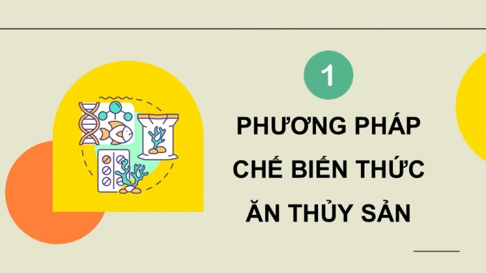 Giáo án điện tử Công nghệ 12 Lâm nghiệp Thủy sản Cánh diều Bài 17: Chế biến và bảo quản thức ăn thủy sản