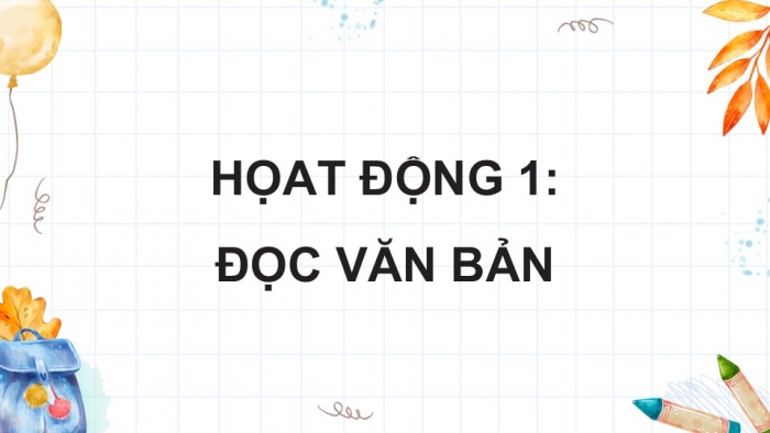 Giáo án điện tử Tiếng Việt 5 kết nối Bài 6: Thư của bố