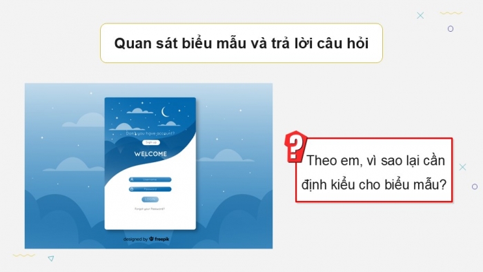 Giáo án điện tử Khoa học máy tính 12 chân trời Bài F12: Định kiểu CSS cho biểu mẫu