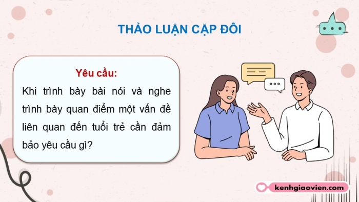 Giáo án điện tử Ngữ văn 12 kết nối Bài 7: Trình bày quan điểm về một vấn đề liên quan đến tuổi trẻ (Cách ứng xử trong các mối quan hệ gia đình, xã hội)