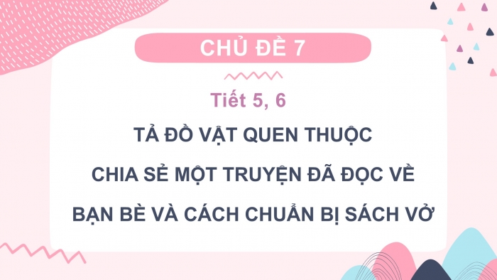 Giáo án điện tử Tiếng Việt 2 chân trời Bài 2: Tả đồ vật quen thuộc