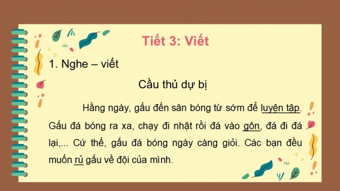 Giáo án điện tử tiếng Việt 2 kết nối Bài 8: Nghe – viết Cầu thủ dự bị, Viết hoa tên người, Mở rộng vốn từ về hoạt động thể thao, vui chơi, Câu nêu hoạt động