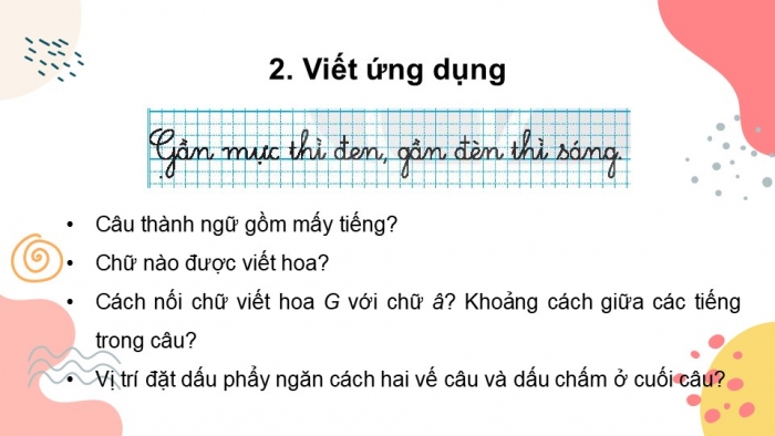 Giáo án điện tử tiếng Việt 2 kết nối Bài 15: Chữ hoa G, Kể chuyện Hoạ mi, vẹt và quạ