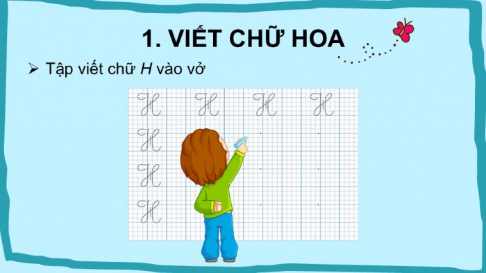 Giáo án điện tử tiếng Việt 2 kết nối Bài 17: Chữ hoa H