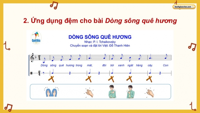 Giáo án điện tử Âm nhạc 9 cánh diều Bài 8 Tiết 2: Thể hiện tiết tấu, ứng dụng đệm cho bài hát Dòng sông quê hương, Ôn tập Bài hoà tấu số 4, Trải nghiệm và khám phá Thể hiện mẫu tiết tấu bằng cốc nhựa