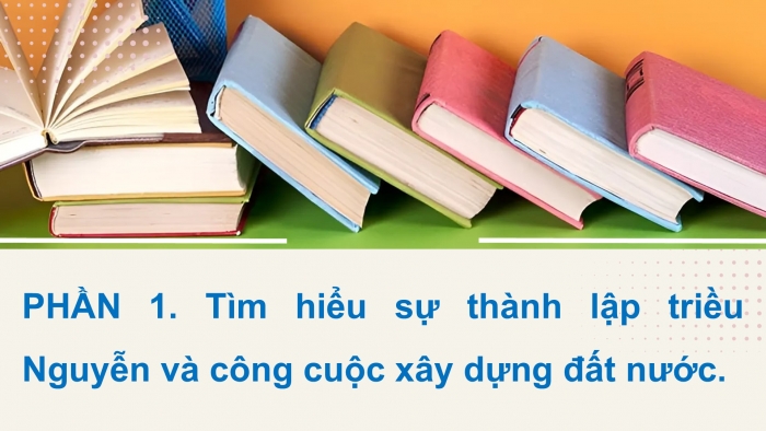 Giáo án điện tử Lịch sử và Địa lí 5 chân trời Bài 12: Triều Nguyễn