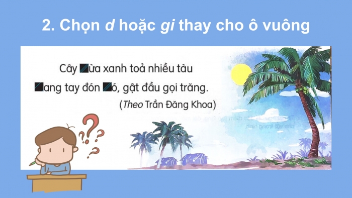 Giáo án điện tử Tiếng Việt 2 kết nối Bài 12: Nghe – viết Bờ tre đón khách, Phân biệt d/gi, iu/ưu, ươc/ươt