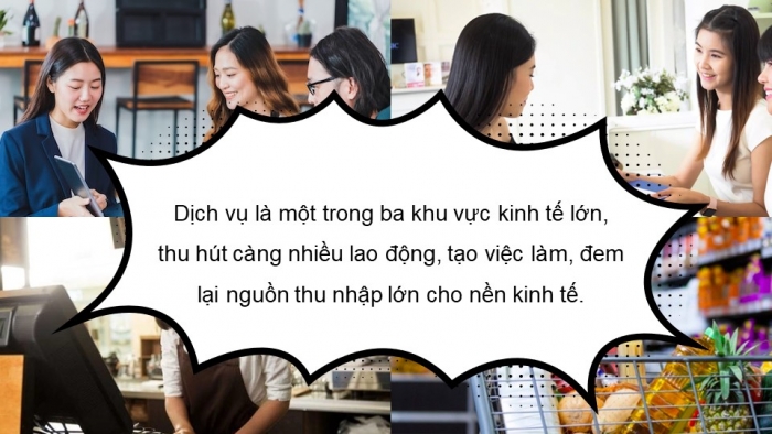 Giáo án điện tử Địa lí 12 chân trời Bài 20: Vai trò và các nhân tố ảnh hưởng đến sự phát triển ngành dịch vụ